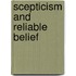 Scepticism and Reliable Belief