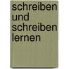 Schreiben und Schreiben lernen door Leonhard Blumenstock