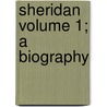 Sheridan Volume 1; A Biography door William Fraser Rae