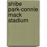 Shibe Park-Connie Mack Stadium door Rich Westcott