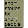 Short Stories for Short People by Alicia Aspinwall