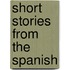 Short Stories from the Spanish