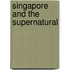 Singapore and the Supernatural