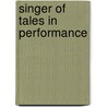 Singer Of Tales In Performance by John Miles Foley