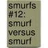 Smurfs #12: Smurf Versus Smurf