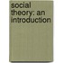 Social Theory: An Introduction