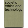 Society, Ethics And Technology door Ralph Edelbach