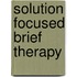 Solution Focused Brief Therapy