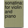 Sonatina: For Violin and Piano by William Bolcom