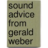 Sound Advice from Gerald Weber door Gerald Weber
