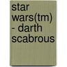 Star Wars(tm) - Darth Scabrous by Joe Schreiber
