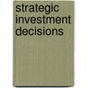 Strategic Investment Decisions by Hele Hammer