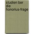 Studien Ber Die Honorius-Frage