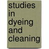 Studies in Dyeing and Cleaning door Dyer Barker Lake