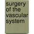 Surgery of the Vascular System