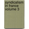 Syndicalism in France Volume 3 door Lewis Levitzki Lorwin