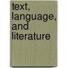 Text, Language, And Literature door Obiero Ogone John