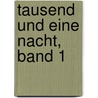 Tausend Und Eine Nacht, Band 1 door Gustav Weil