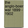 The Anglo-Boer War 1899 - 1902 door Gd Scholtz