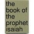 The Book Of The Prophet Isaiah