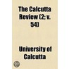 The Calcutta Review (2; V. 54) door University Of Calcutta