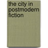The City in Postmodern Fiction door Lievens Jeroen