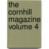 The Cornhill Magazine Volume 4 by George Smith