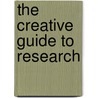 The Creative Guide To Research door Robin Rowland