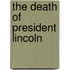 The Death of President Lincoln