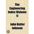 The Engineering Index Volume 1