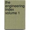 The Engineering Index Volume 1 by John Butler Johnson