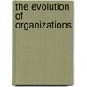 The Evolution Of Organizations door Professor John Child