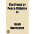 The Friend Of Peace (Volume 4)