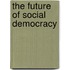 The Future Of Social Democracy