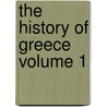 The History of Greece Volume 1 by Ernst Curtius