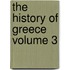 The History of Greece Volume 3