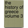 The History of Greece Volume 3 by Ernst Curtius