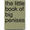 The Little Book Of Big Penises door Diane Hanson