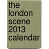 The London Scene 2013 Calendar door Emile Haydon