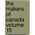 The Makers of Canada Volume 15
