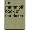 The Mammoth Book Of One-Liners by Geoff Tibballs