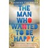 The Man Who Wanted to Be Happy