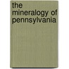 The Mineralogy of Pennsylvania door John Eyerman