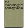 The Mineralogy of Pennsylvania by John Eyerman