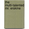 The Multi-Talented Mr. Erskine door Katherine Elise Chaddock