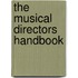 The Musical Directors Handbook