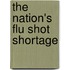 The Nation's Flu Shot Shortage