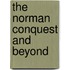 The Norman Conquest and Beyond