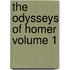 The Odysseys of Homer Volume 1