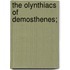 The Olynthiacs of Demosthenes;